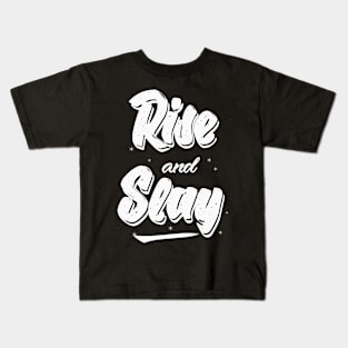 rise and slay Kids T-Shirt